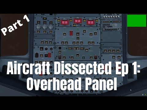 Aircraft Dissected Ep 1: The Overhead Panel I Airbus A320 I Detailed Tutorial (X-plane 11/MSFS 2020)