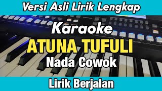 Karaoke - ATUNA TUFULI Nada Pria Versi Asli Lirik Berjalan Full | Free Palestina