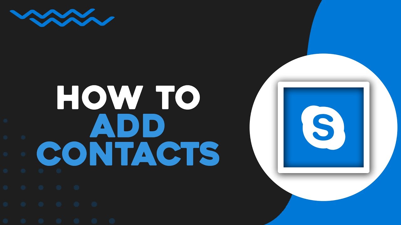How To Add Contacts on Skype (Quick Tutorial)