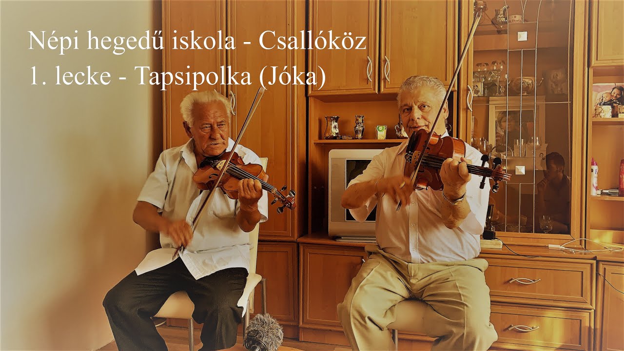 Népi hegedű iskola - Csallóközi polgári táncok - 1. Lecke - Tapsipolka - Hogy a csibe (Jóka)