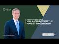 FPF 188 - You Should Want The Market To Go Down