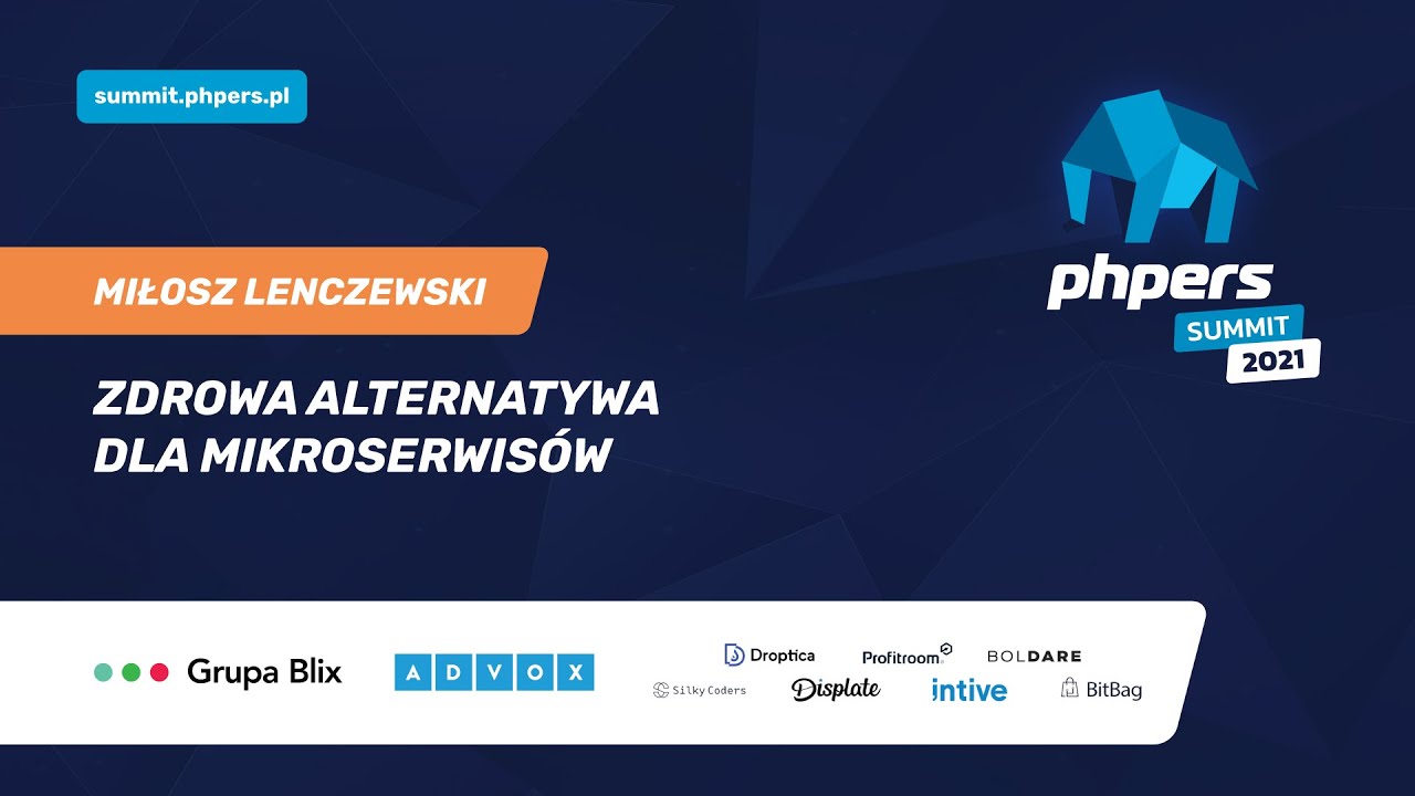 Miłosz Lenczewski - Zdrowa alternatywa dla mikroserwisów