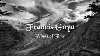 Francis Goya - Winds of Time (HQ)