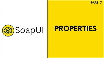 SoapUI/ Webservice Testing -Properties | Part 7 | JS Testing Academy