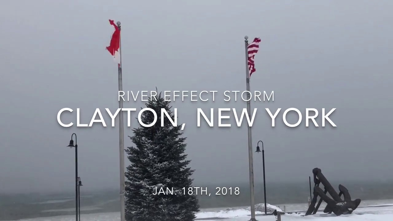 River Effect Storm, Clayton NY 1/13/18 YouTube