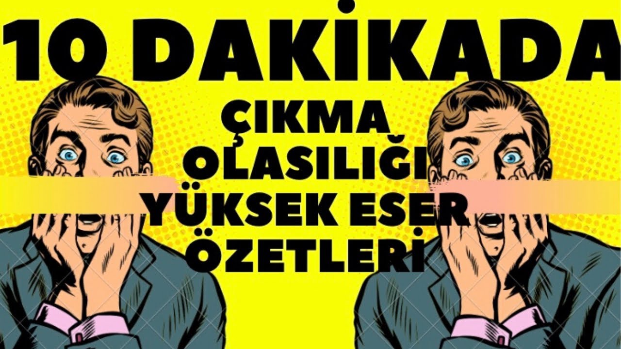 ÇIKMA OLASILIĞI YÜKSEK ESER ÖZETLERİ | #AYT2020