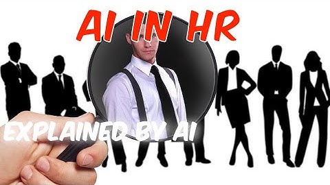 AI in HR | Explained by AI