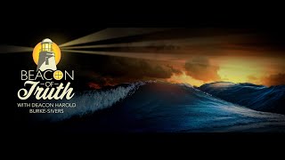 Beacon Of Truth - February 19, 2025 - with Deacon Harold Burke-Sivers
