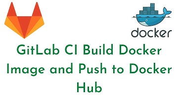 #8:GitLab CI Build Docker Image and Push to Docker Hub | Push Docker Image to Docker Hub GitLab CI