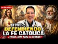 🚨 EN VIVO: La VERDAD de la Fe Católica que NADIE quiere que escuches