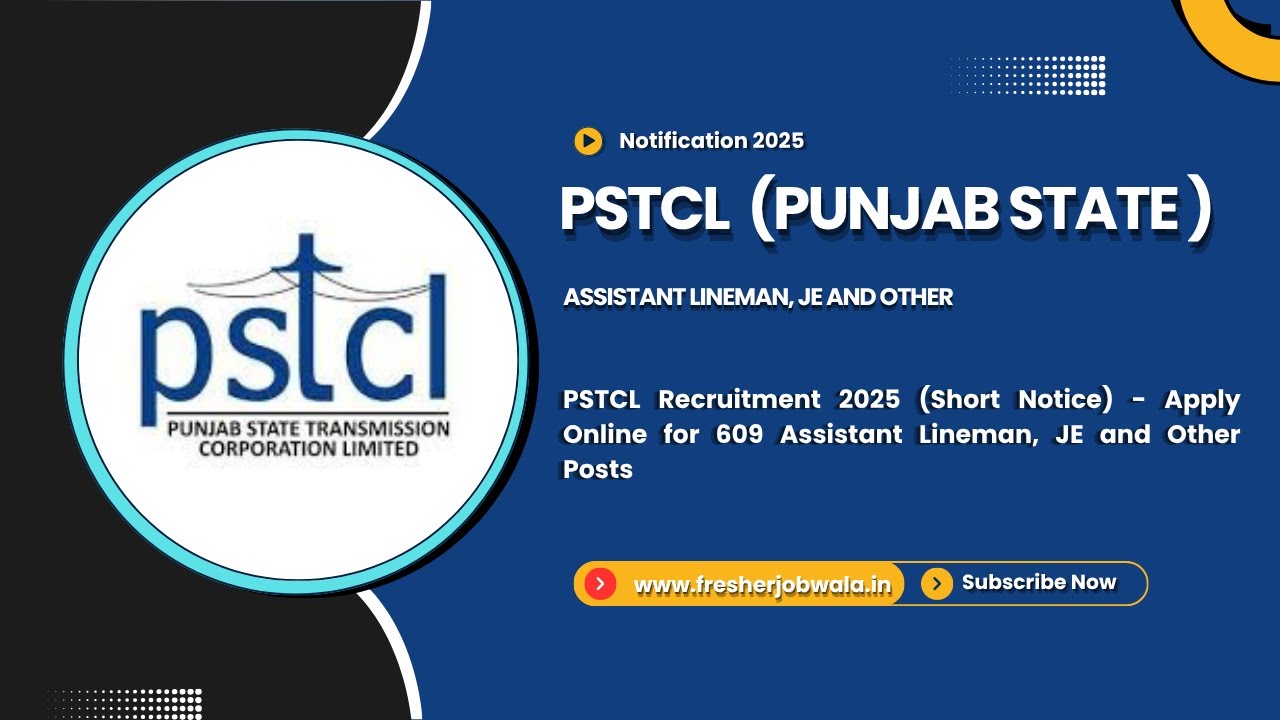 PSTCL Recruitment 2025 (Short Notice) - Apply Online for 609 Assistant Lineman, JE and Other Posts