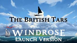 Sail the Raging Sea - The British Tars - New Early Access Version | Windrose Sea Shanty & Lyrics