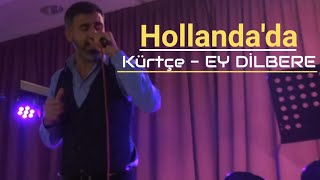 Ey Dilbere - Hollanda Sahnemiz SERVAN ZANA Kurdsh Singer