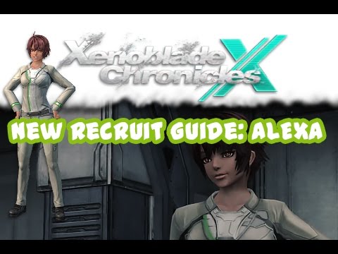 Xenoblade Chronicles X Guide - Recruiting Alexa