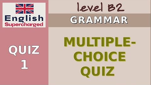🏆 MULTIPLE-CHOICE ENGLISH GRAMMAR QUIZ #1 | Level B2