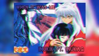 what makes her so much [ b e t t e r ] than me - inukik vs. inukag