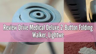 Review Drive Medical Deluxe 2-Button Folding Walker, Lightweight Walkers for Seniors and Adults, 350