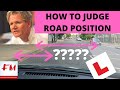 How to judge road position - how to judge car width while driving