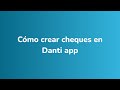 Cómo crear cheques en Danti app