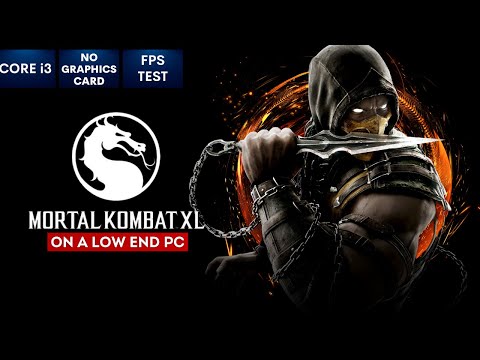 MORTAL KOMBAT XL on Low End PC in 2023 | NO Graphics Card | i3