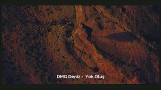 DMG Deniz - Yok  Oluş (2012) Resimi