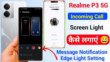 Realme P3 5g incoming Call Screen Light Kaise Lagaye | Notification Edge Light Enable in Realme P3