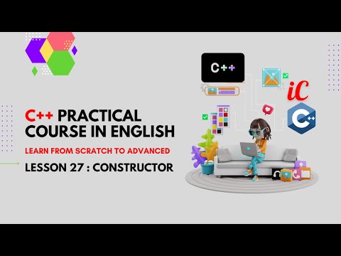 C++ Course in English : Class 27 - Constructor