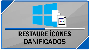 Como restaurar todos os ícones do Windows 10?