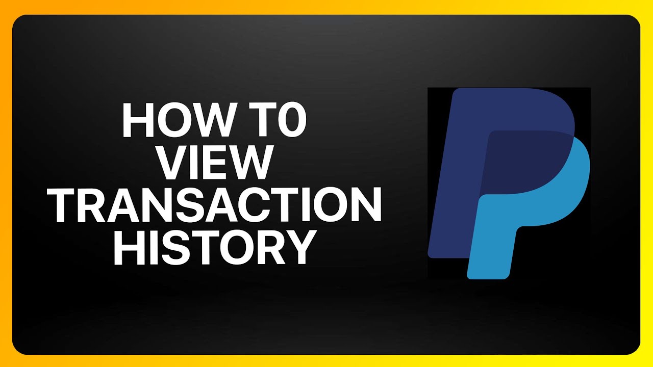 How To View PayPal Transaction History Tutorial