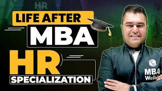Life after MBA  HR Specialization