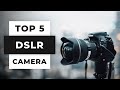 Top 5 best dslr cameras 2024