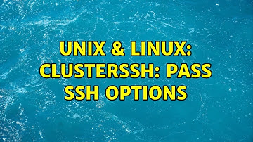 Unix & Linux: clusterssh: pass ssh options