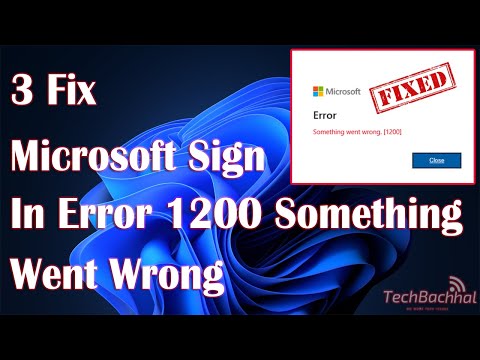 How to Fix Microsoft Sign in Error 1200: Something Went Wrong