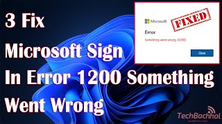 how to fix microsoft sign in error 1200: something went wrong