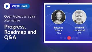 Webinar: OpenProject as a Jira alternative | Progress, roadmap and Q&A Webinar: OpenProject as a Jira alternative | Progress, roadmap and Q&A