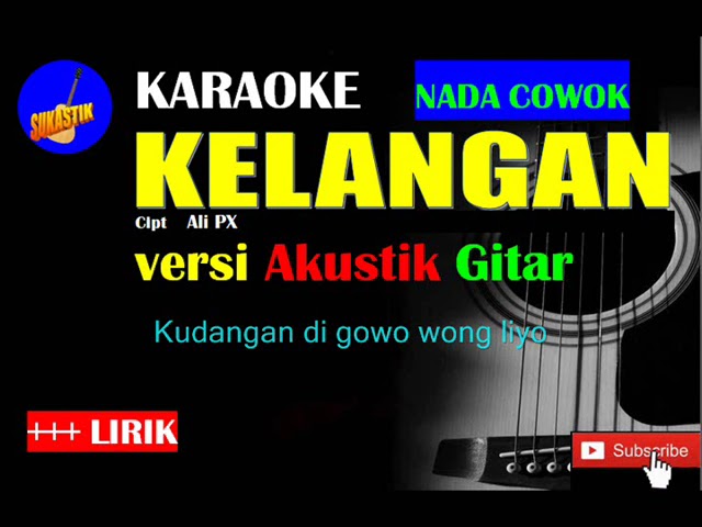 KELANGAN Karaoke versi Akustik Gitar NADA COWOK class=