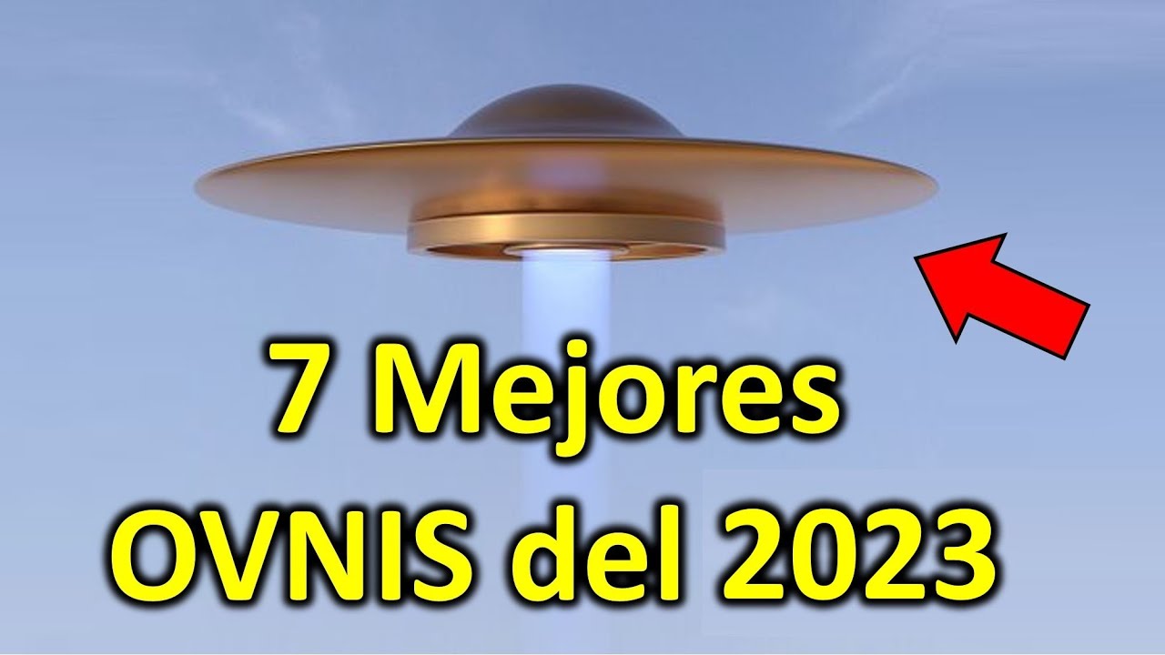 Los 7 Mejores Avistamientos OVNI del 2023 (Recopilación)