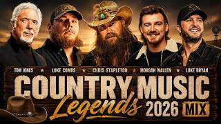 Country Music Legends 2026 Mix 🤠Tom Jones, Luke Combs, Chris Stapleton, Morgan Wallen, Luke Bryan