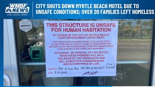 City shuts down Myrtle Beach motel due to unsafe conditions; over 20 families left homeless