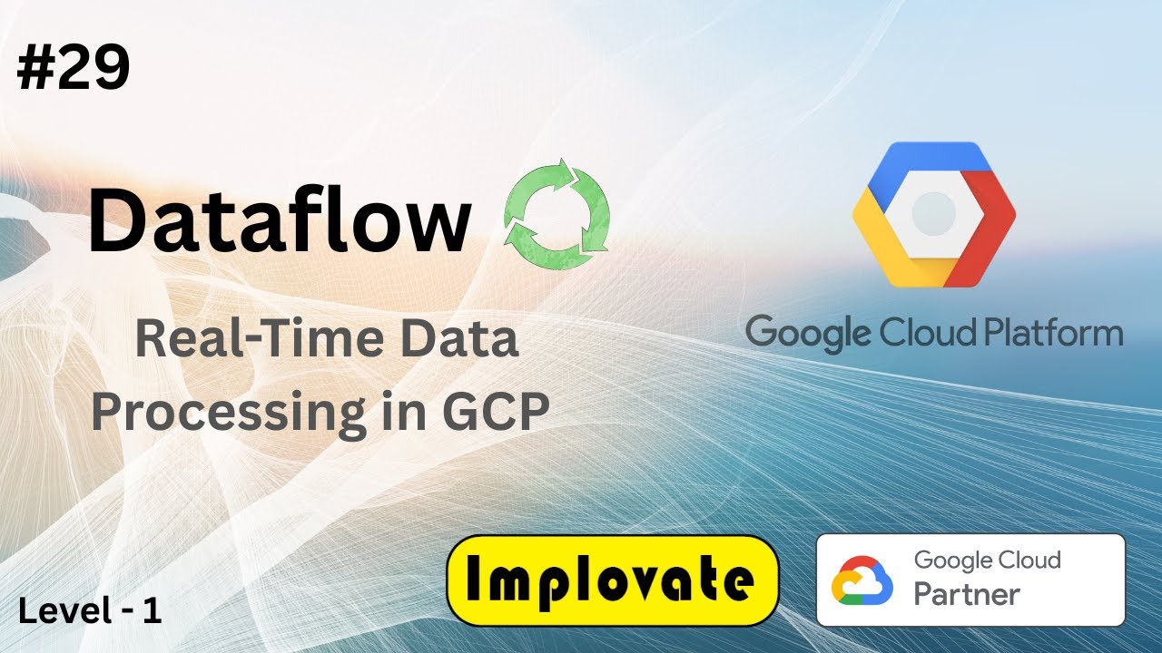 29 | Google Cloud Dataflow Explained in Hindi | GCP Batch & Streaming ...
