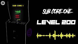 Sub Core One - Level 200 Official Video