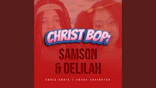 Christ Bop: Samson & Delilah (feat. Grace Covington)