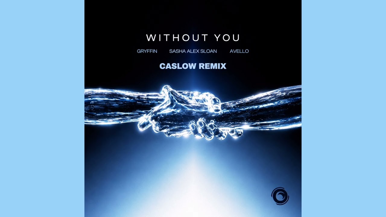 Gryffin \u0026 Avello - Without You (Feat. Sasha Alex Sloan) (Caslow Remix) (Video Release)