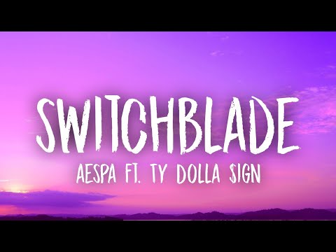 aespa - Switchblade (Lyrics) Ft. Ty Dolla $ign