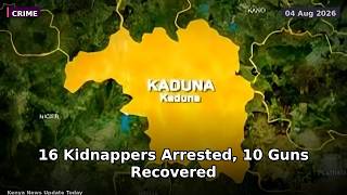 16 Kidnappers Arrested, 10 Guns Recovered in Kaduna - 3 Key Facts You Need to Know