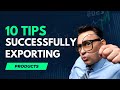10 Tips for Successfully Exporting Your Products in 2023
