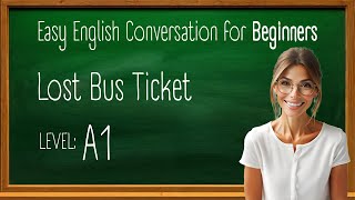 Lost Bus Ticket Easy English Conversation For Beginners