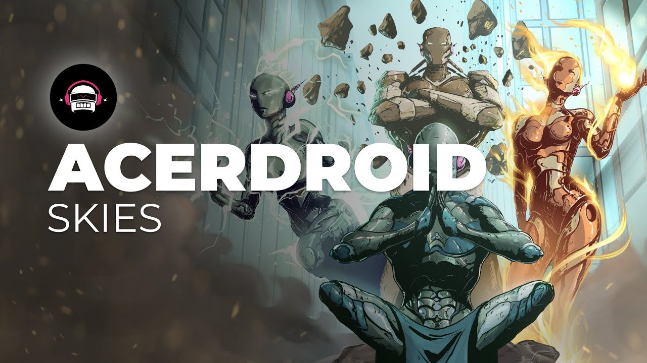 AcerDroid - Skies | Ninety9Lives Release