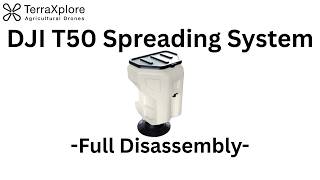 DJI T50 Spreading System Full Disassembly | Step-by-Step Tear Down Guide
