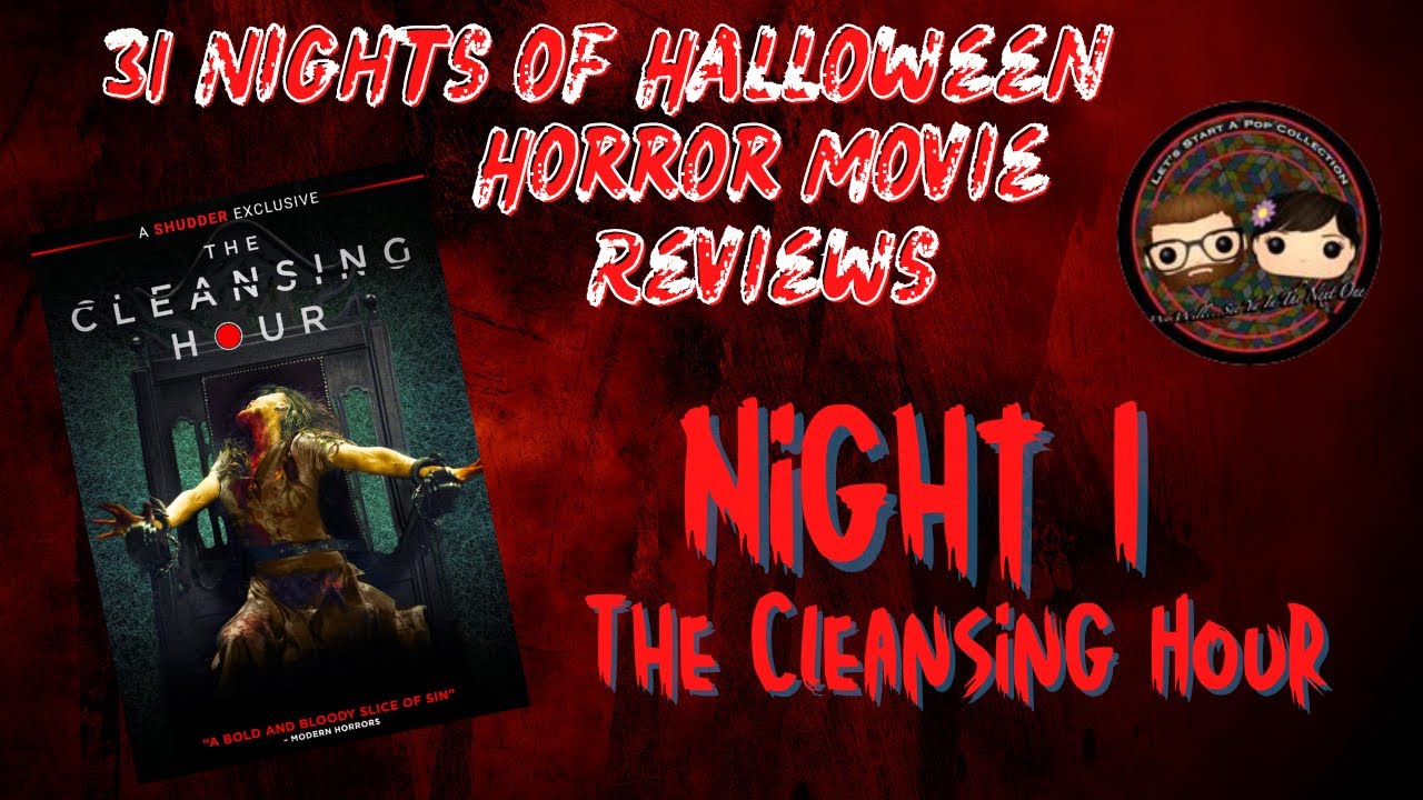 The Cleansing Hour Review 31 Nights of Halloween Horror Movie Reviews